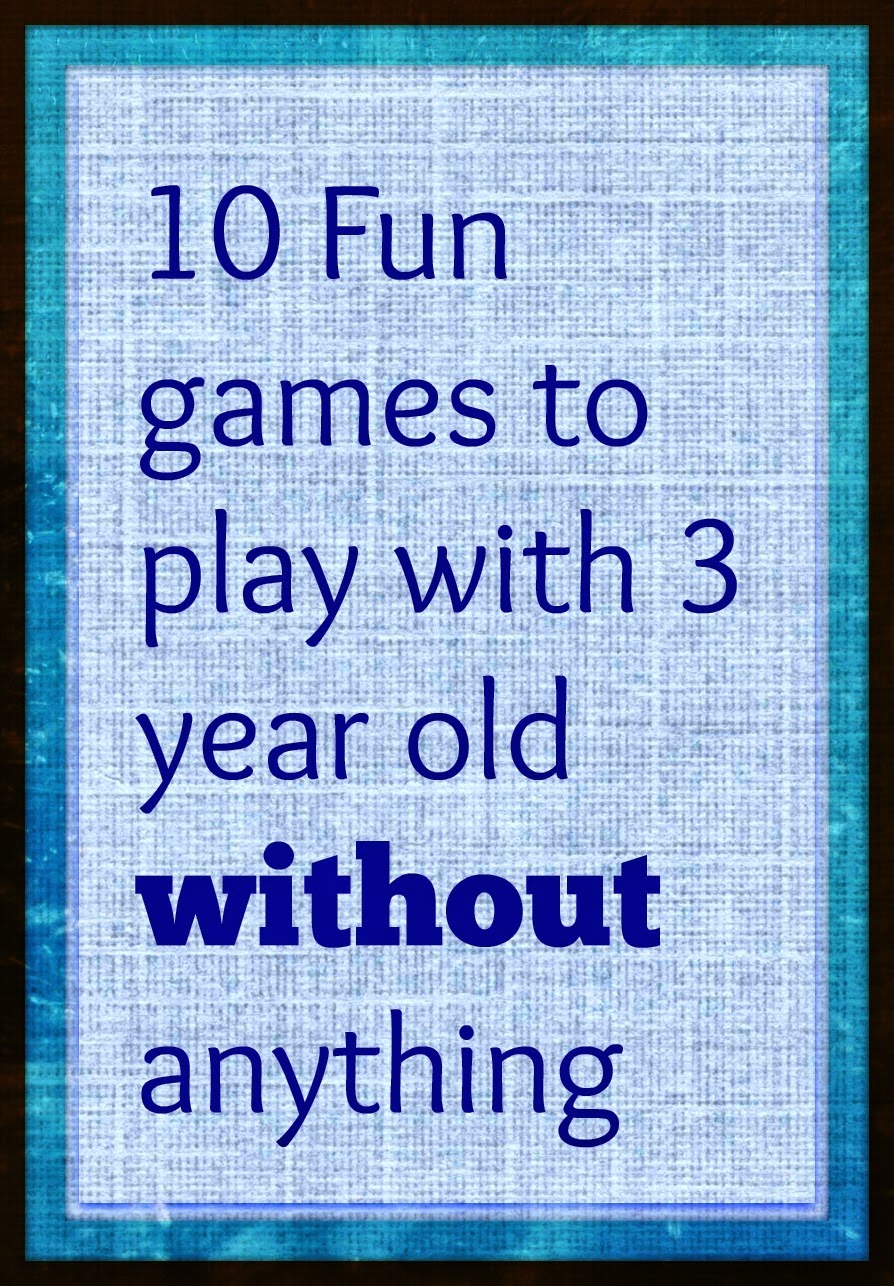 Games To Play With 3 Year Old Without Anything Sparklingbuds