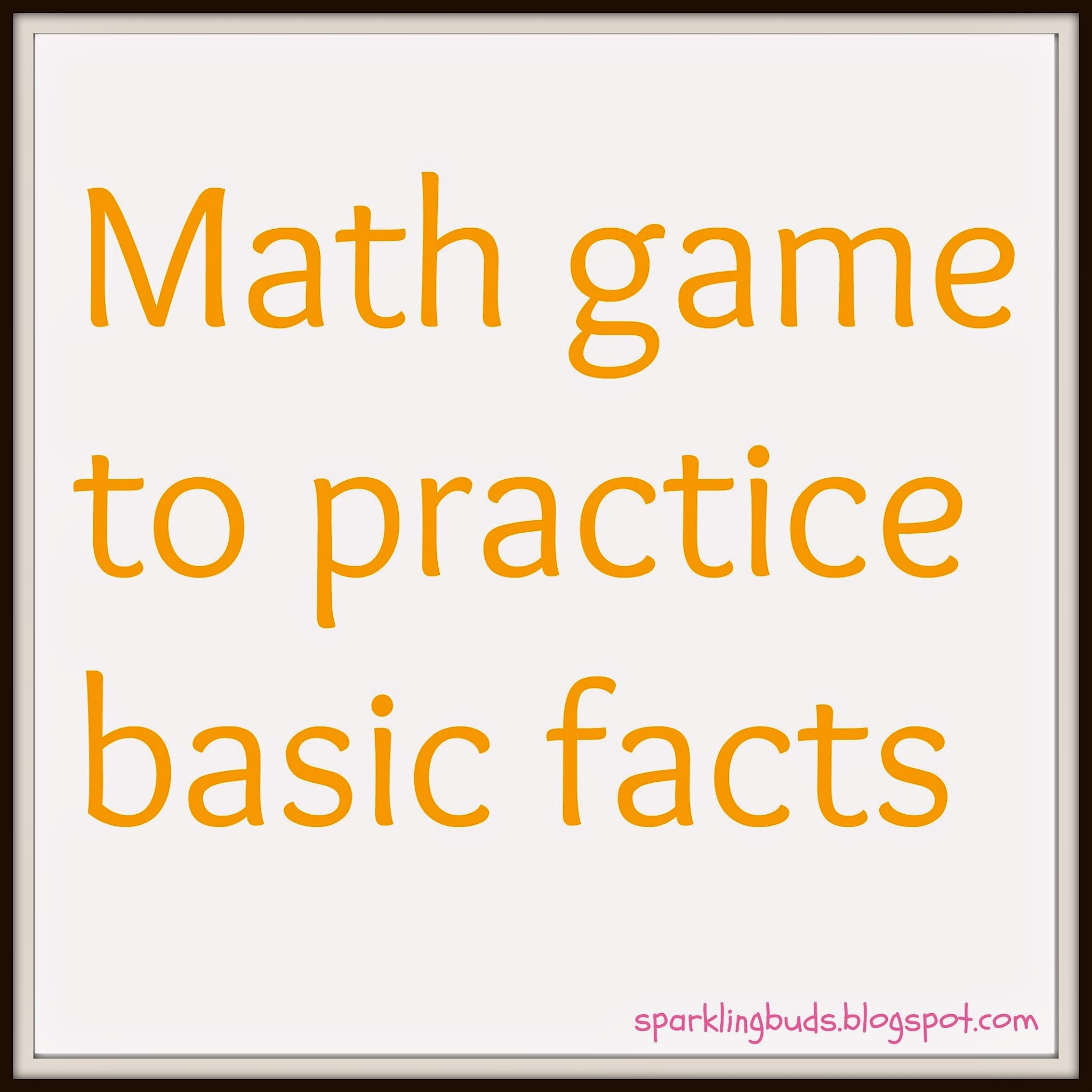 math-game-to-practice-basic-facts-sparklingbuds